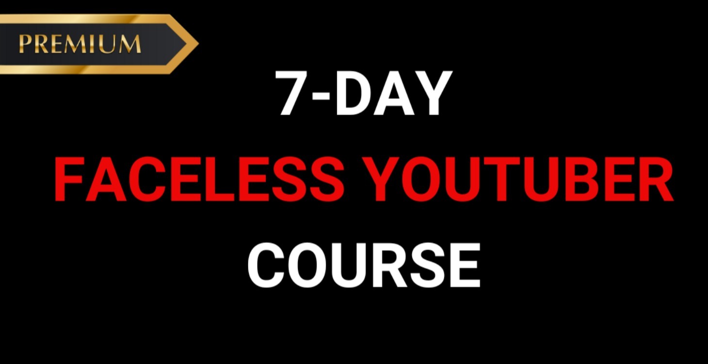 7-Day Faceless YouTube Course