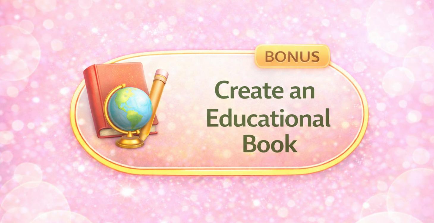 BONUS - Create an Educational Book