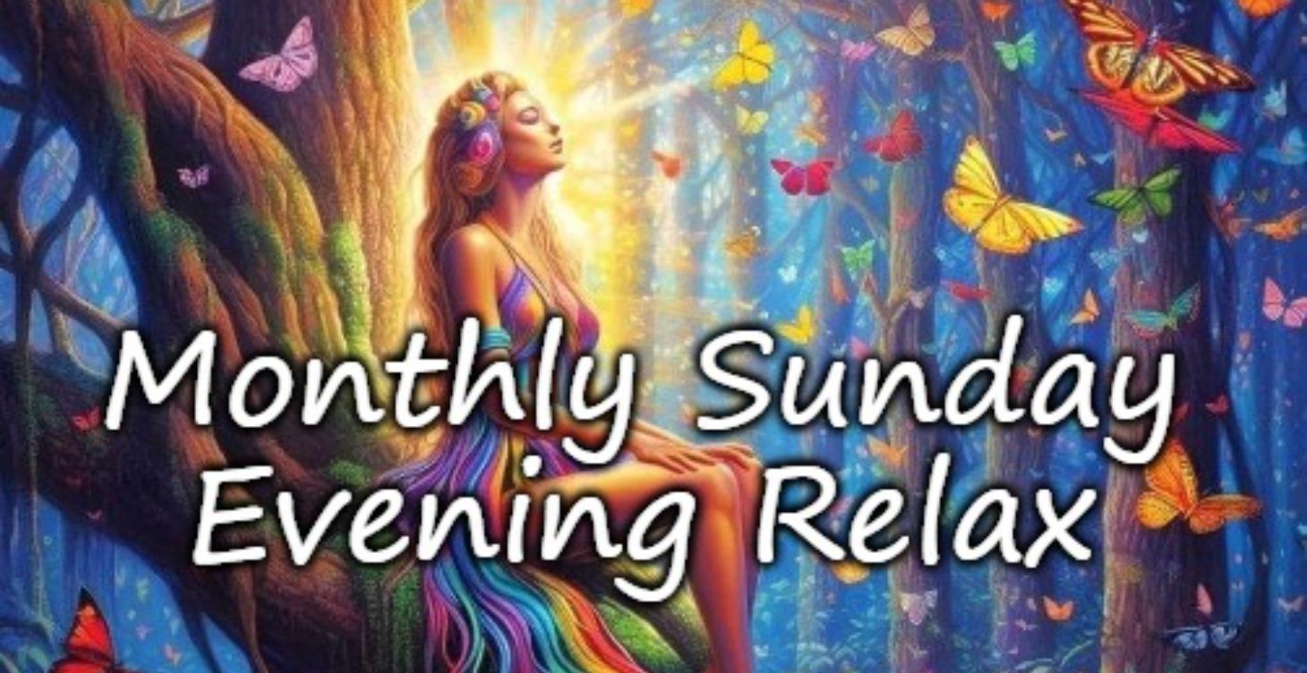 Monthly Sunday Evening Relax