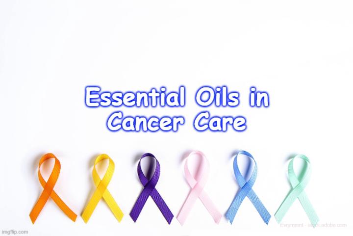 Essential Oils in Cancer Care: A Reminder