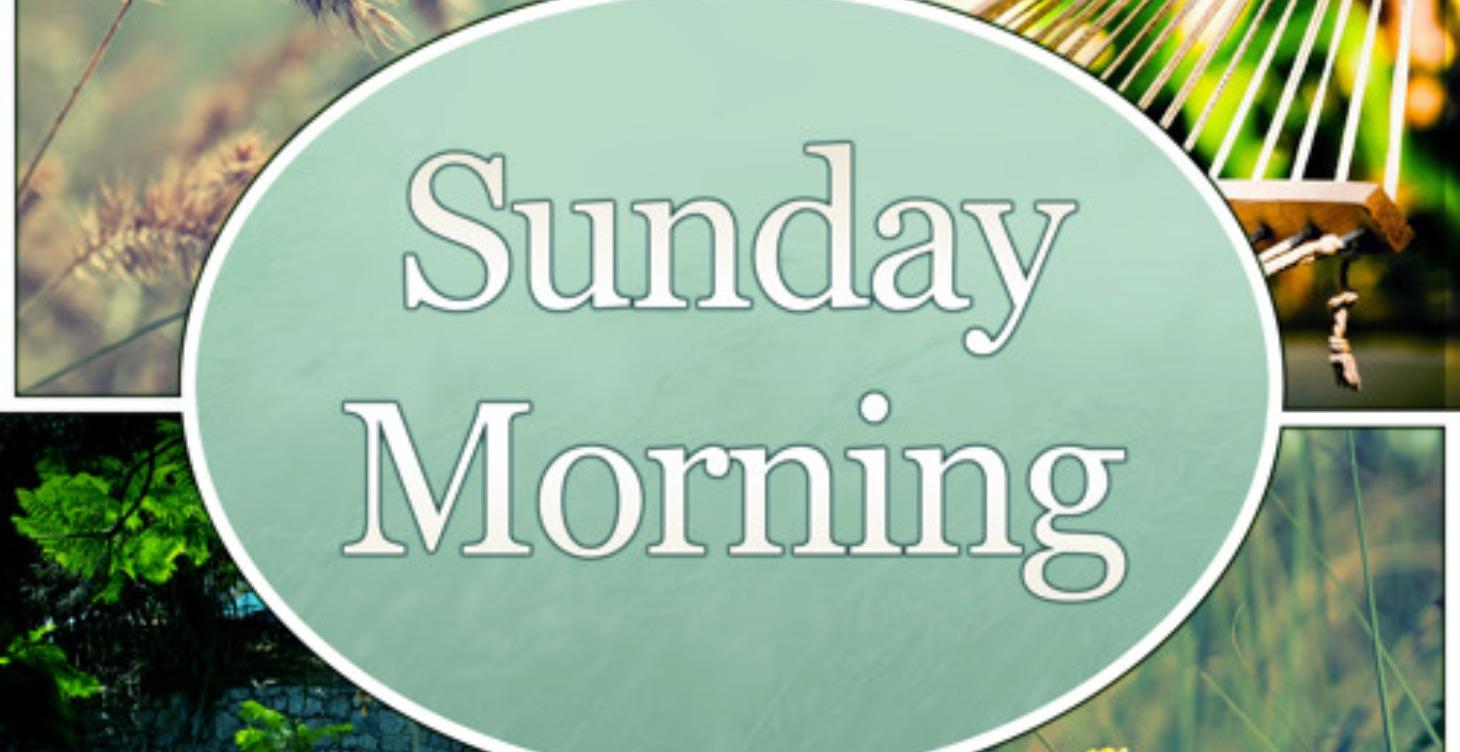 Sunday Morning chill time