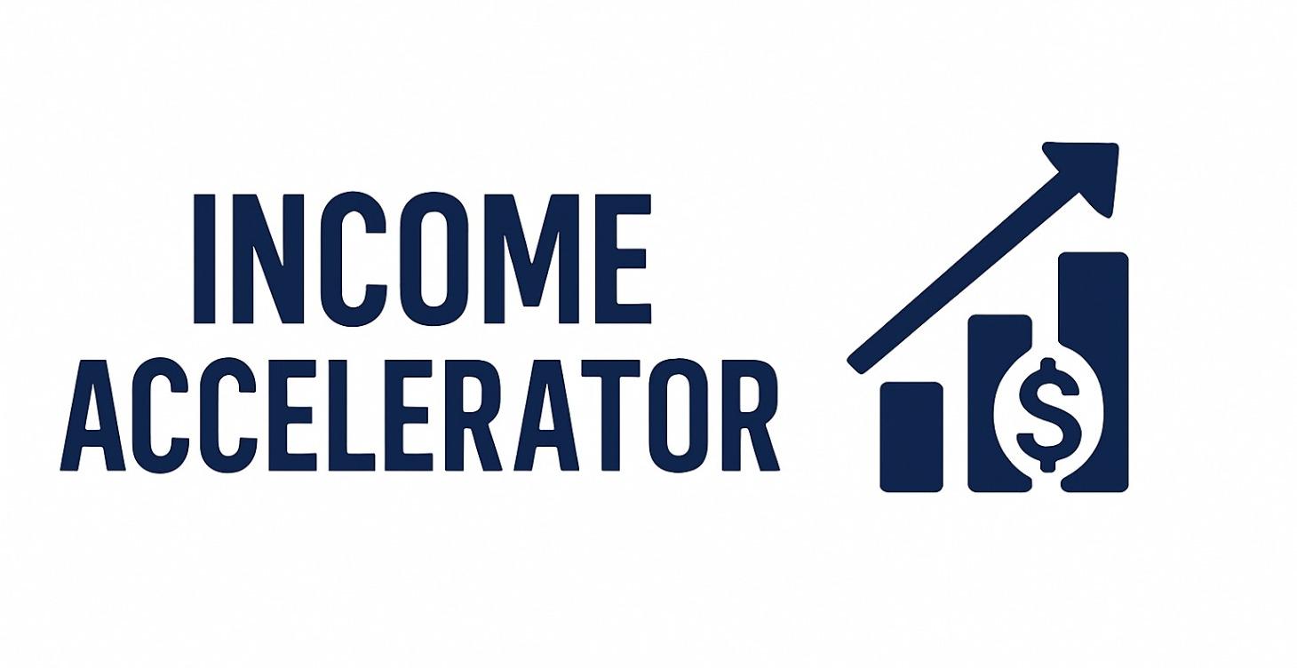 The Income Accelerator