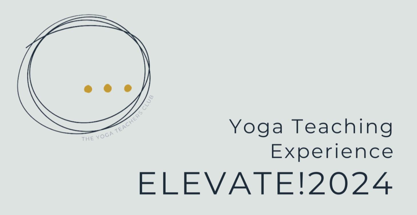 ELEVATE! Yoga Teaching Experience 2024
