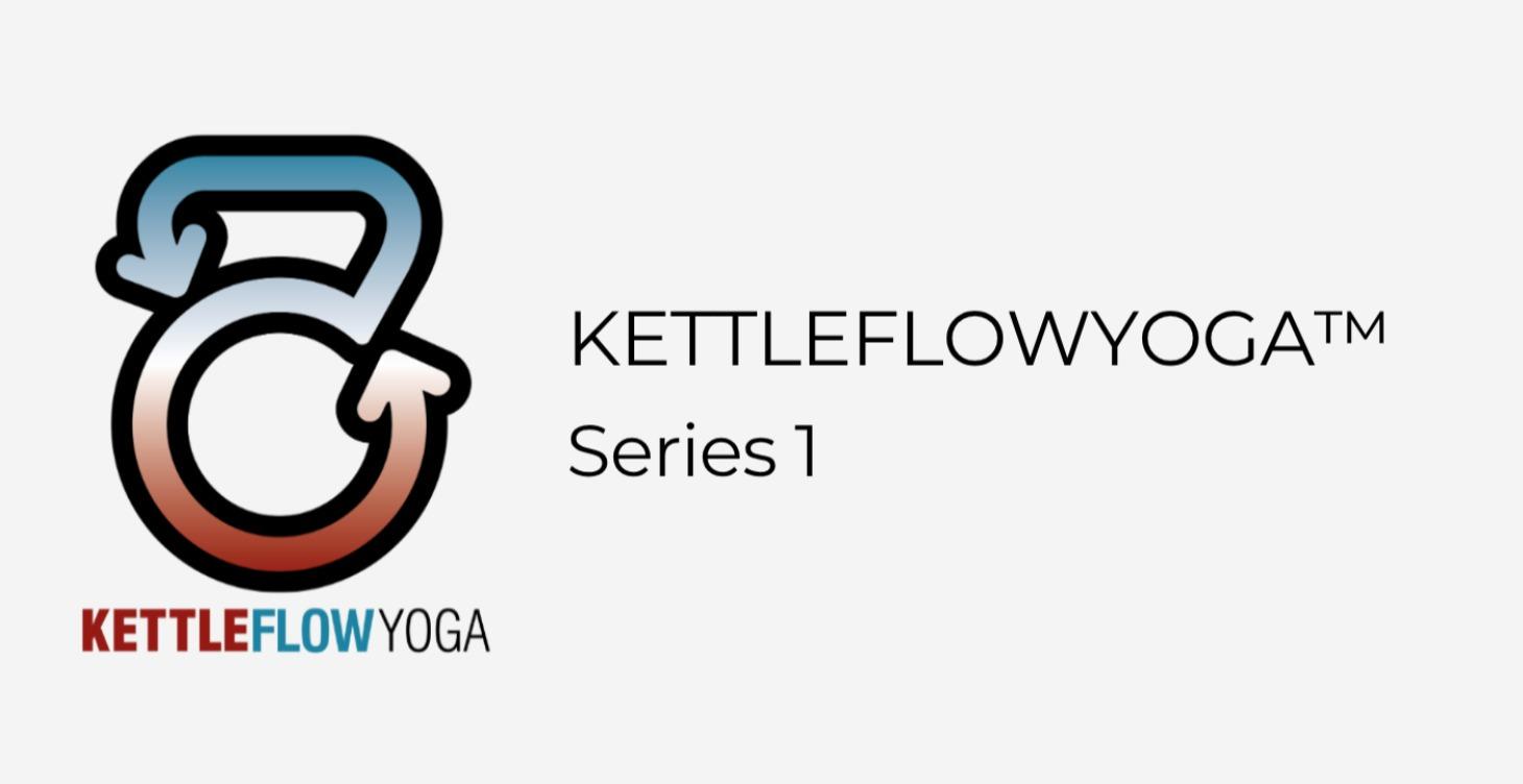 KettleflowYOGA™ Series 1