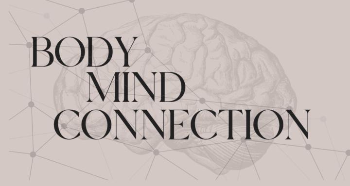 BODY MIND CONNECTION 