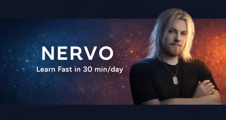 NERVO: Learn Fast in 30-Min