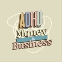 ADHD Money & Business