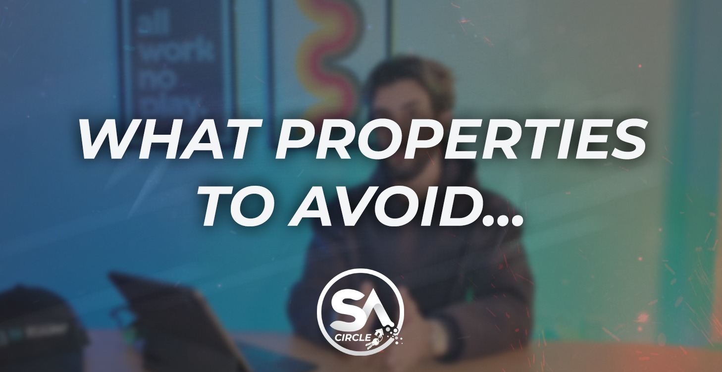 What Properties To Avoid