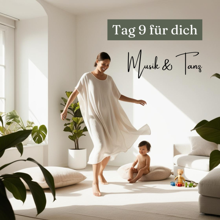 Tag 9 - Wohlfühl Musik & Tanzen