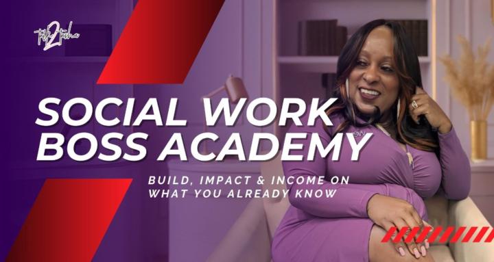 SOCIAL WORK BOSS ACADEMY