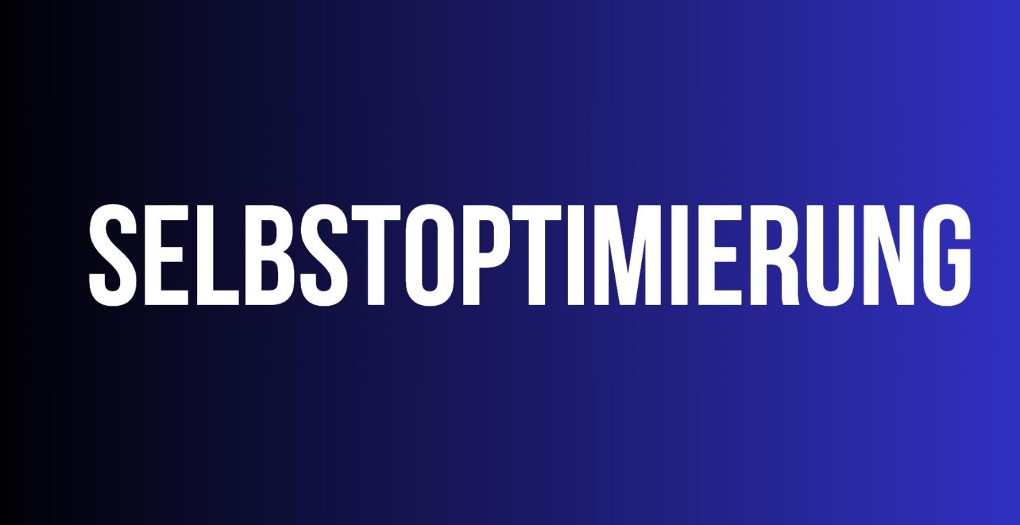 Selbstoptimierung 🧠