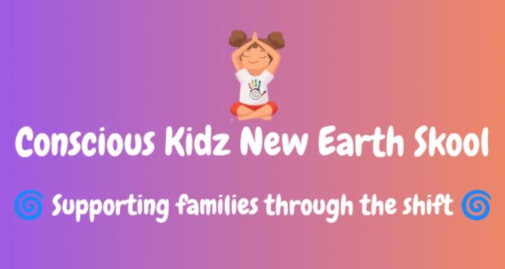 Conscious Kidz New Earth Skool