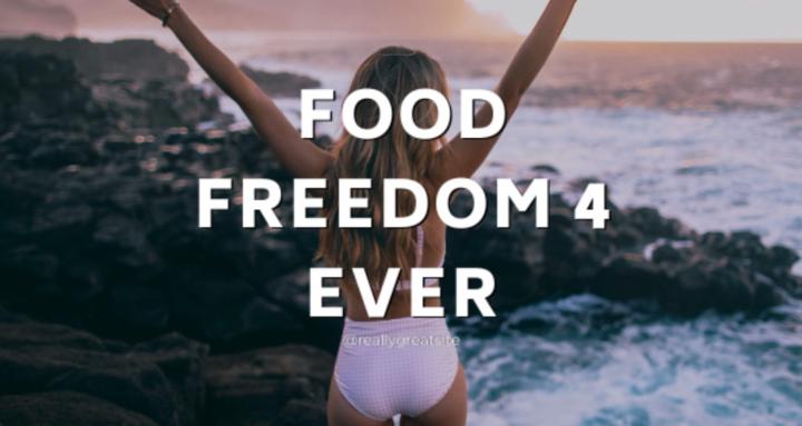 Food Freedom 4 Ever