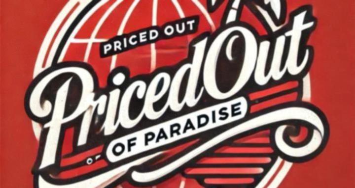 Priced Out Of Paradise