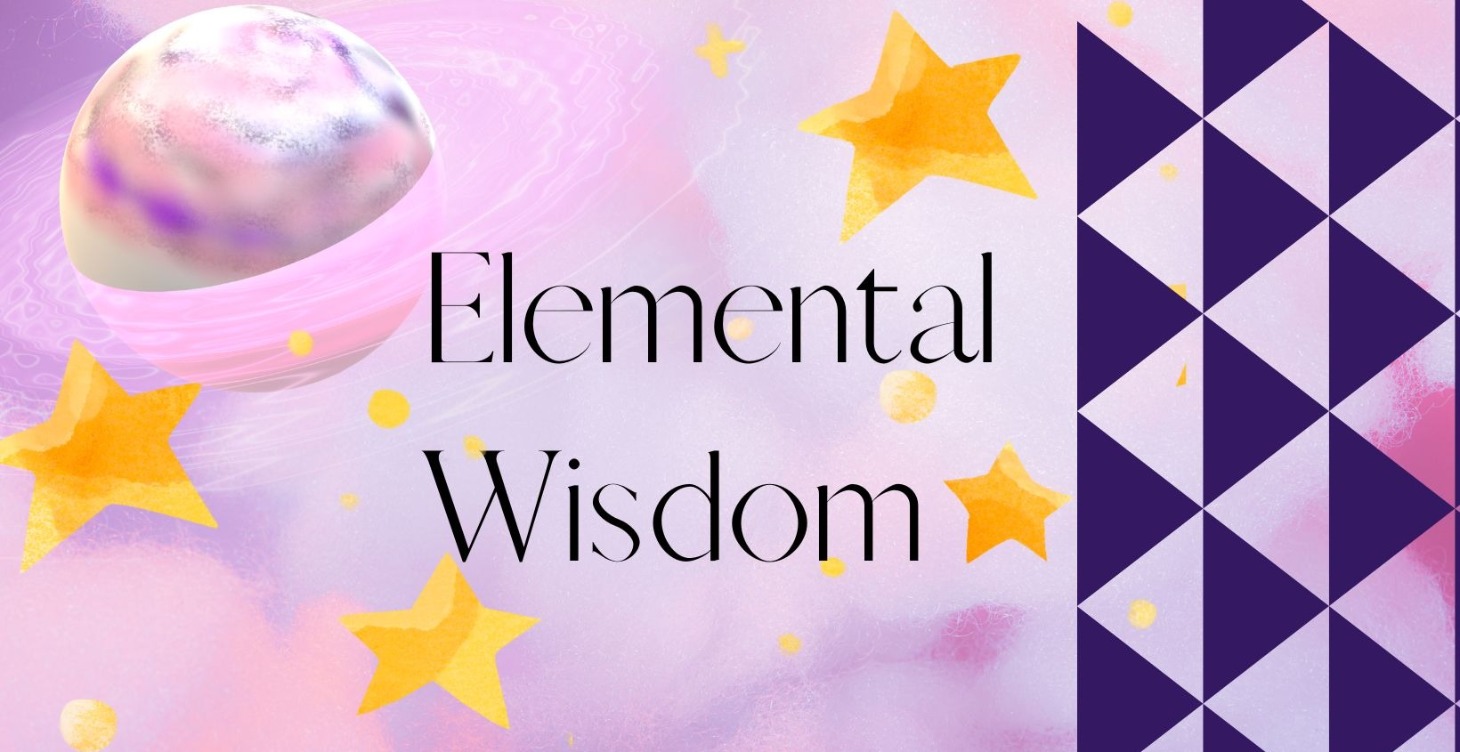 ELEMENTAL WISDOM