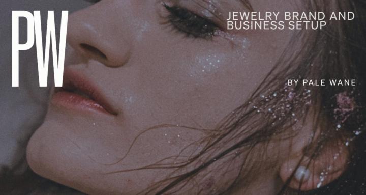 Jewelry Brand & Business Setup