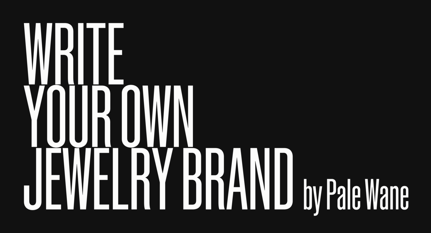 Write Your Own Jewelry Brand
