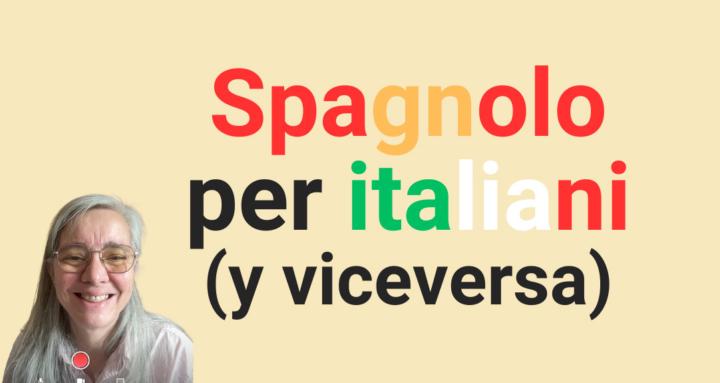 Spagnolo x italiani (y v. v.)