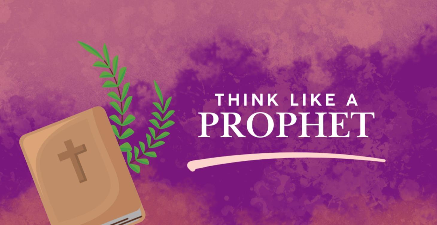 Think Like A Prophet