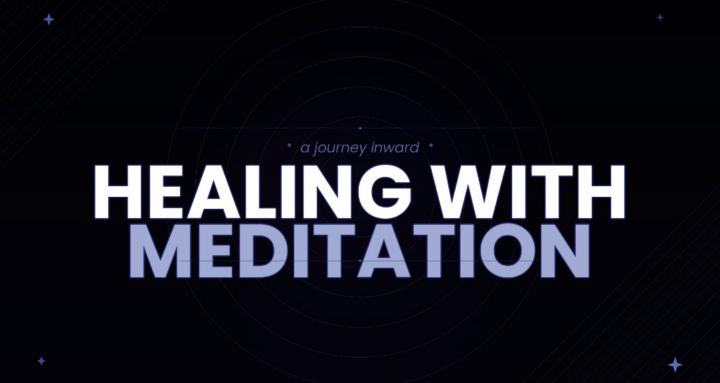 Healing with Meditation.