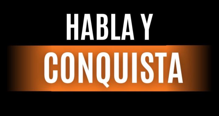 Habla y Conquista 