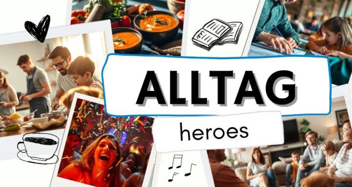 ALLTAG heroes