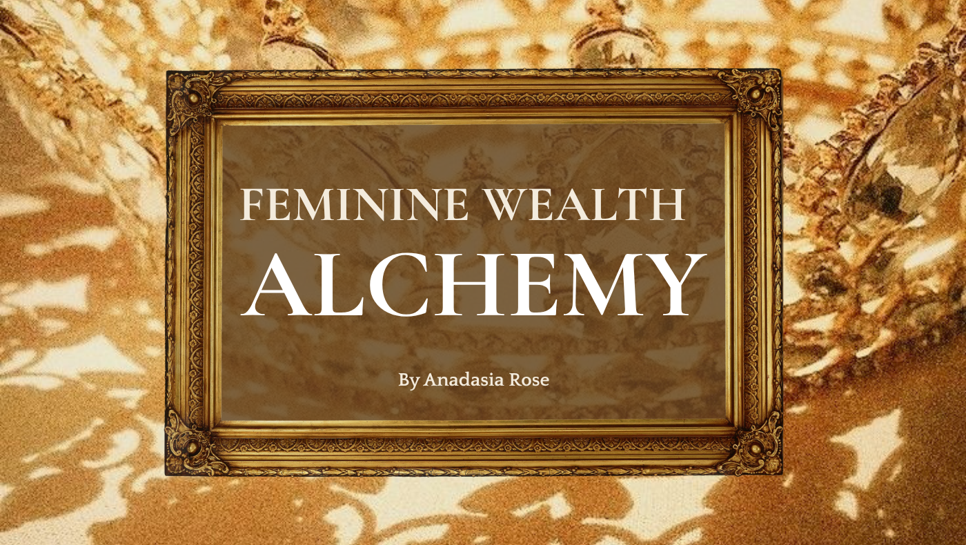 Feminine Wealth Alchemy