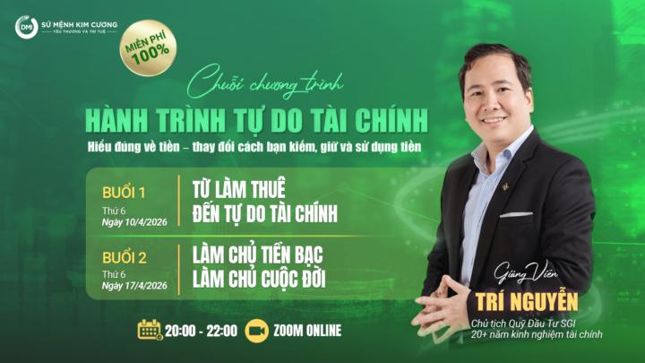 Hành trình đến tự do tài chính cùng Chủ tịch Trí Nguyễn!