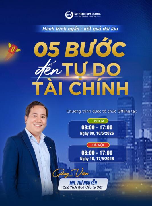 🚨 NGÀY CUỐI CÙNG ĐĂNG KÝ “5 BƯỚC ĐẾN TỰ DO TÀI CHÍNH” TẠI HÀ NỘI 🚨
