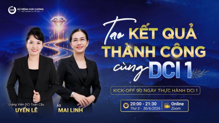 🌟 ĐỪNG CHỈ HỌC DCI. HÃY ĐỂ DCI TẠO RA KẾT QUẢ 🌟