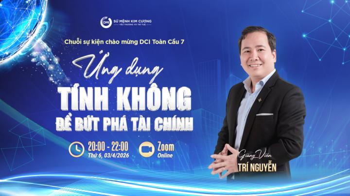 💎 ỨNG DỤNG TÍNH KHÔNG ĐỂ BỨT PHÁ TÀI CHÍNH cùng Thầy Trí Nguyễn