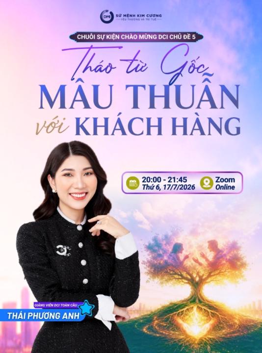 THỨ 6 (17/7)! THÁO TỪ GỐC - MÂU THUẪN VỚI KHÁCH HÀNG cùng GV THÁI PHƯƠNG ANH
