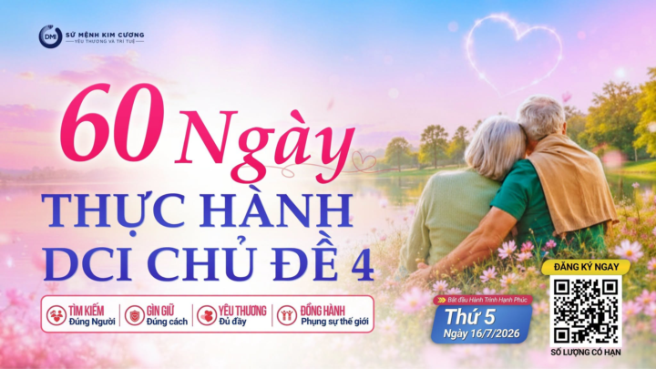 (16/7) 💎 60 NGÀY THỰC HÀNH DCI 4: BÍ QUYẾT ĐỂ CÓ MỐI QUAN HỆ TUYỆT VỜI