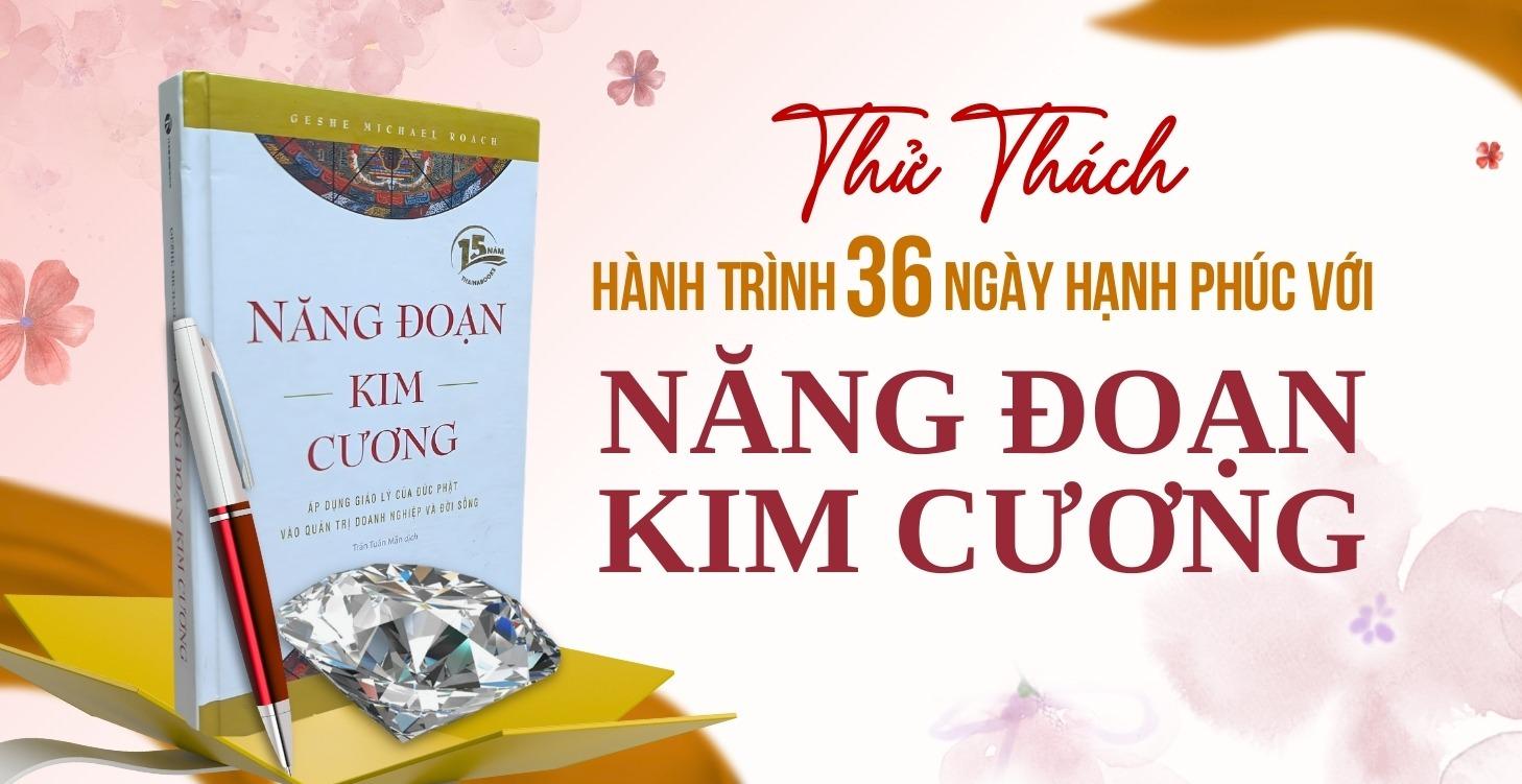 36 ngày Hạnh Phúc với Năng Đoạn Kim Cương