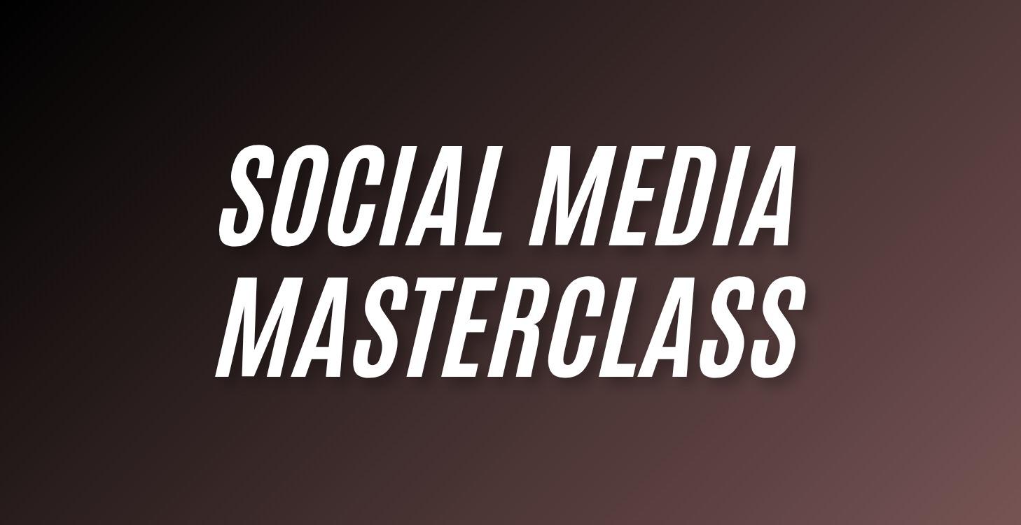 Social Media Masterclass