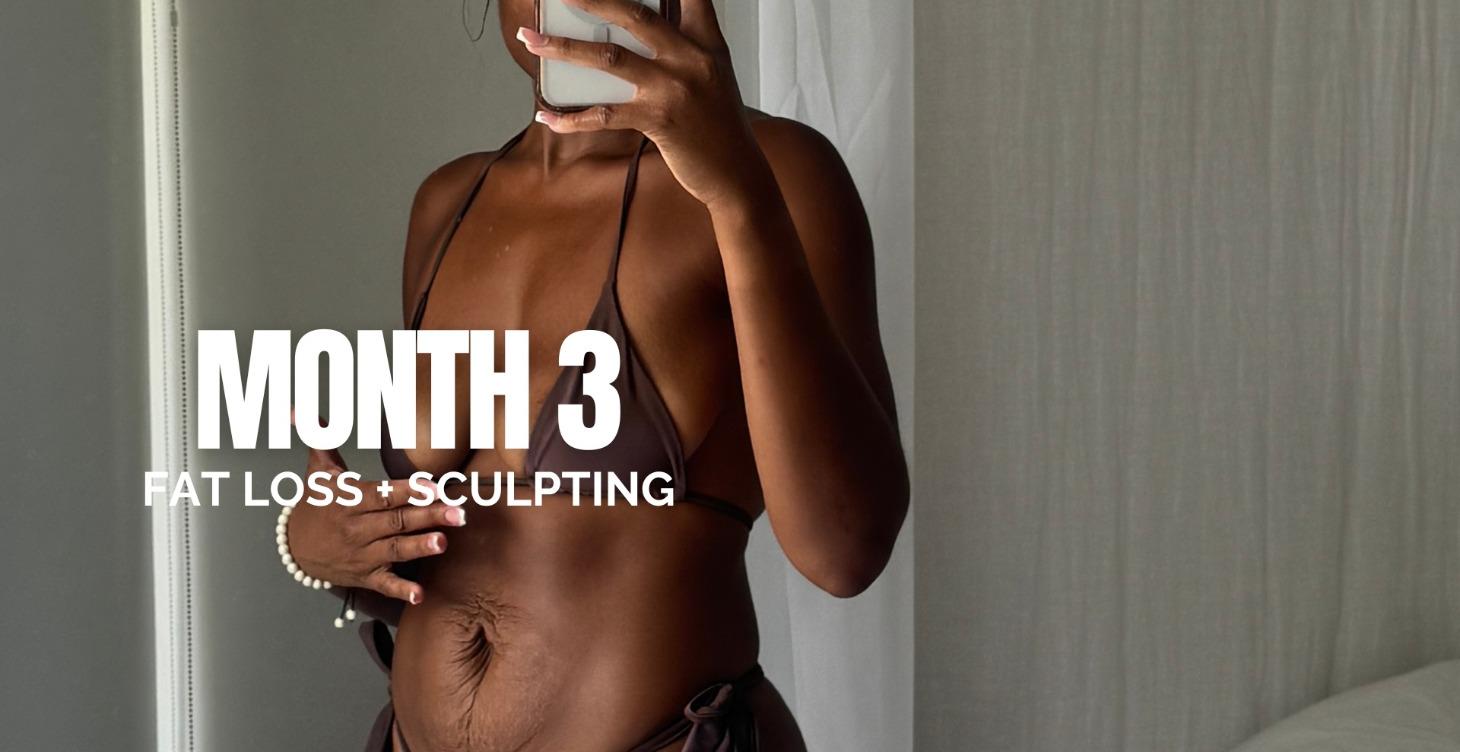 Month 3: Fat Loss + Sculpting