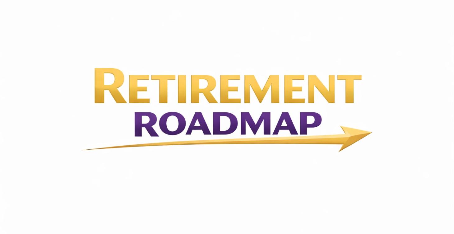 Retirement Roadmap
