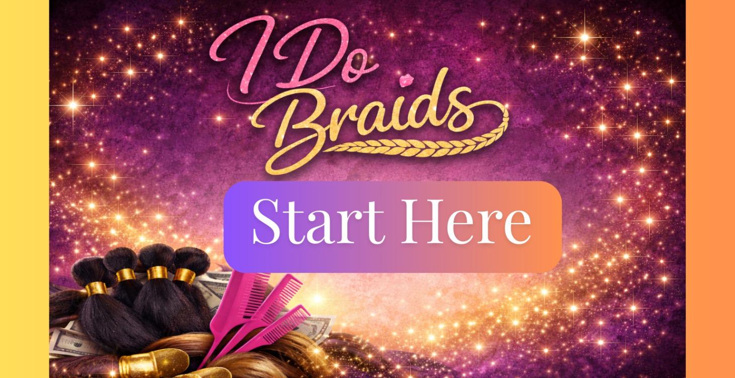 I Do Braids _ Start Here