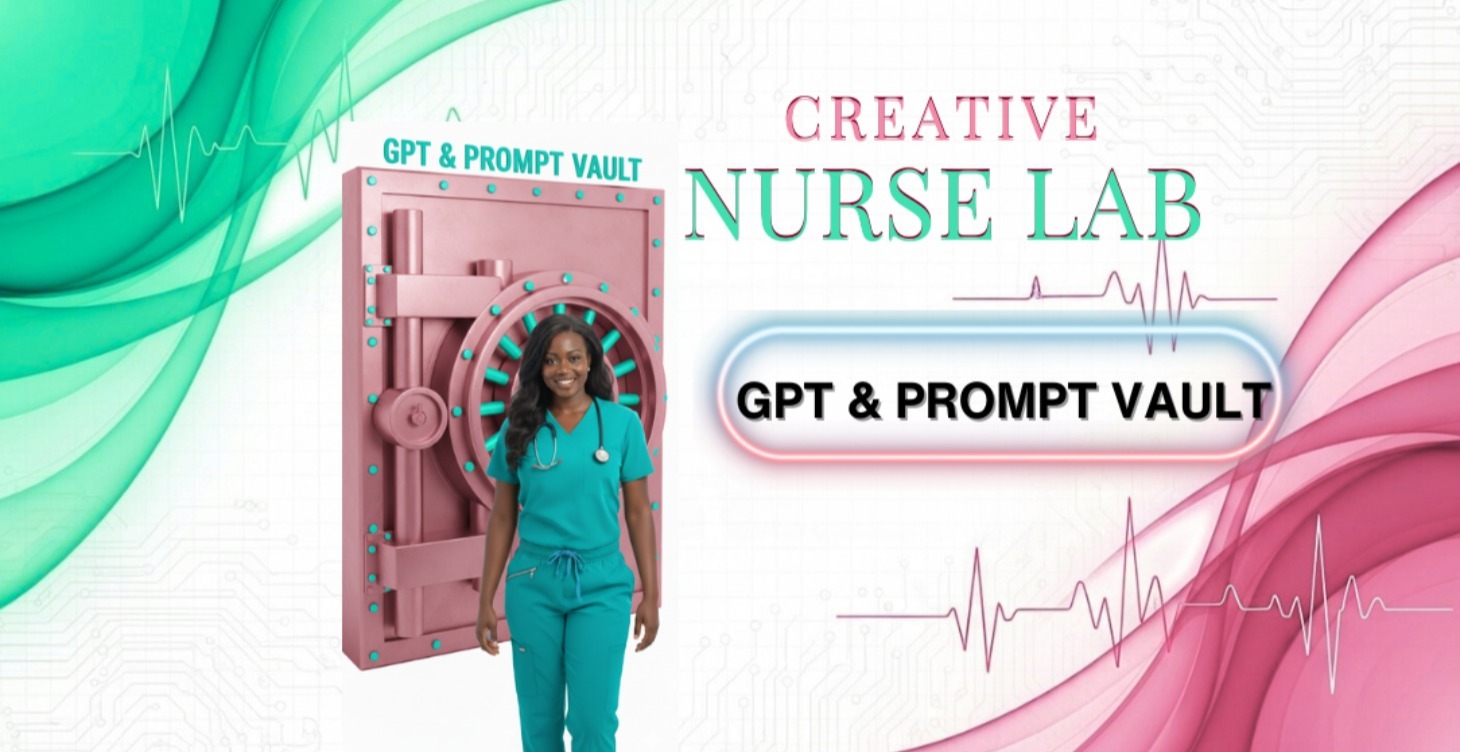Custom GPTs & Prompt Generator for Creative Nurses