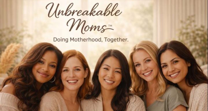 Unbreakable Moms