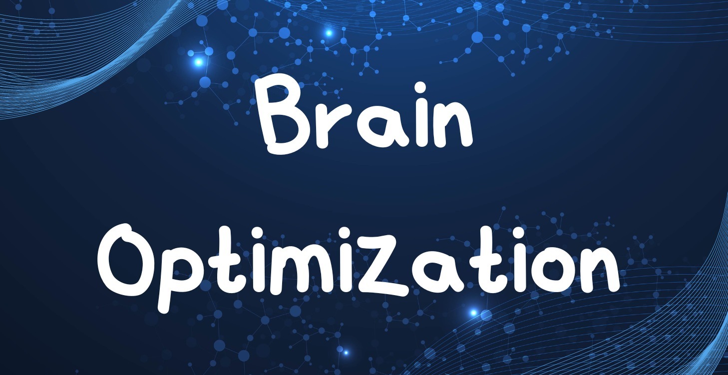 Week 8 - Brain Optimization
