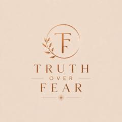 Truth Over Fear