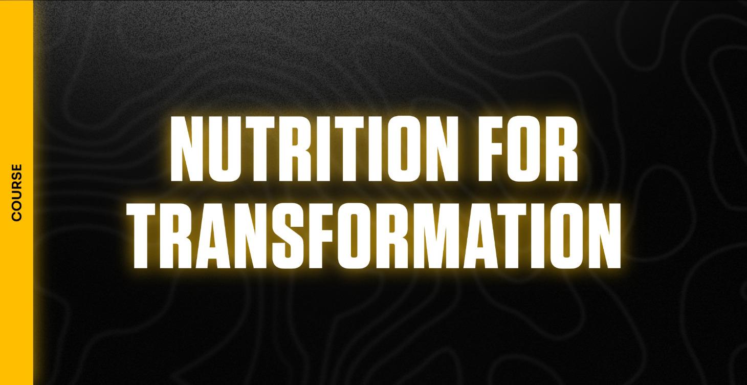 Nutrition for Transformation