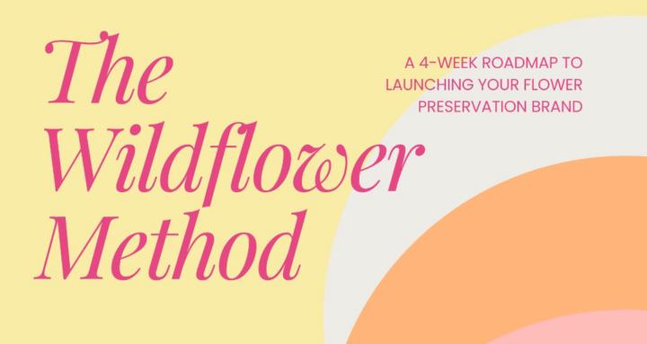The Wildflower Method