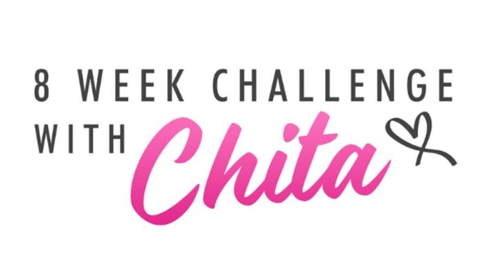 8 Week challenge with Chita
