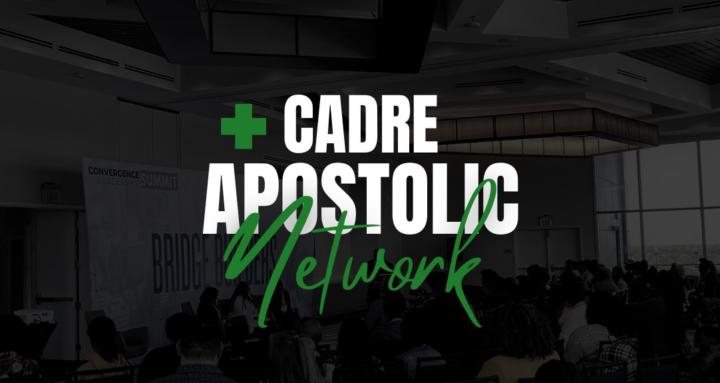 Cadre Apostolic Network