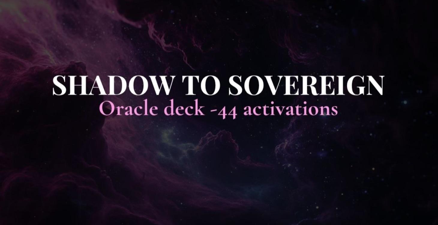 Shadow to Sovereign Oracle Deck