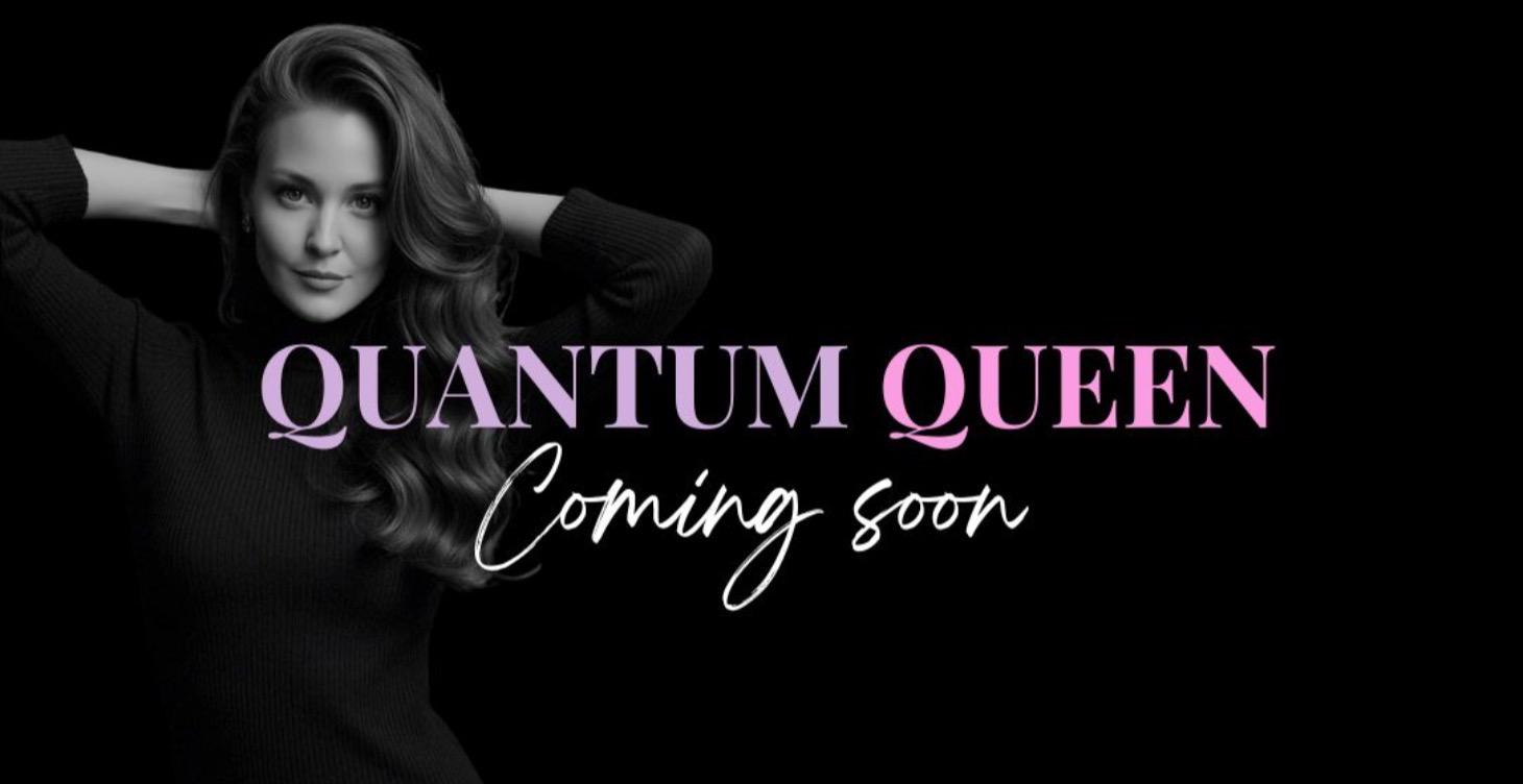 QUANTUM QUEEN