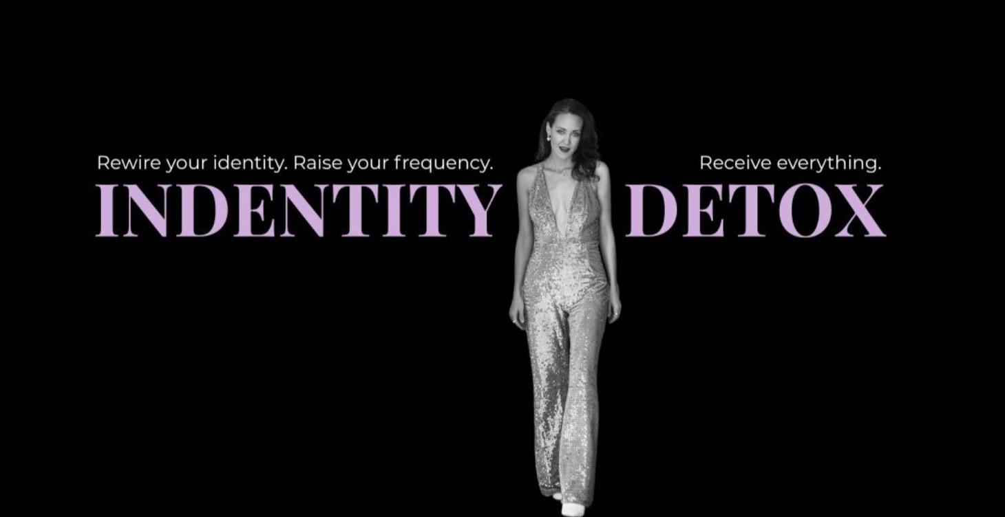 Identity Detox - Rewire Your Mind. Get MORE