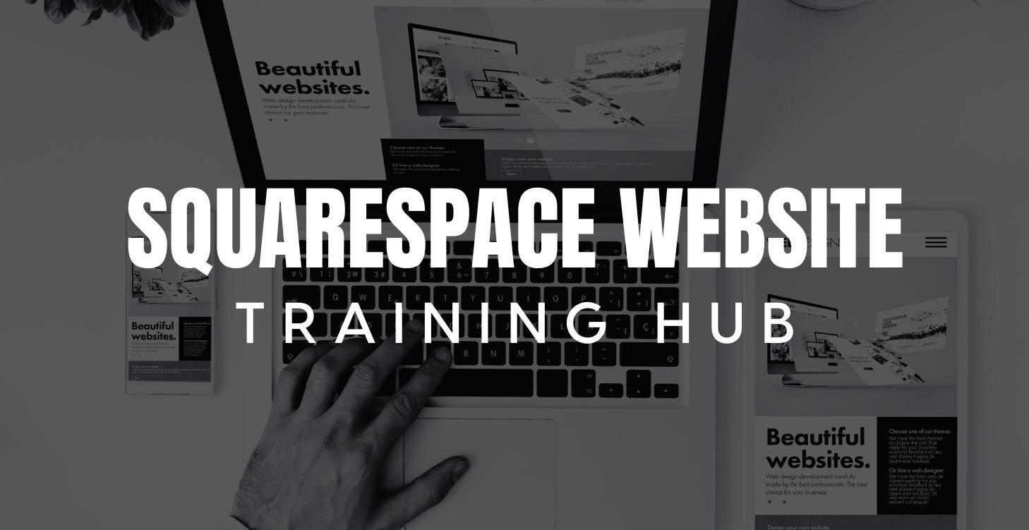 Squarespace Website Training Hub